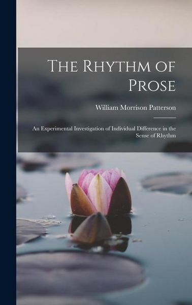 Produktbild: The Rhythm of Prose: An Experimental Investigation of Individual Difference in the Sense of Rhythm
