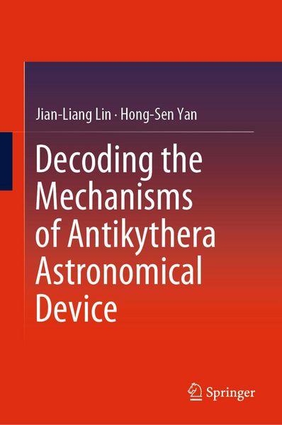 Produktbild: Decoding the Mechanisms of Antikythera Astronomical Device