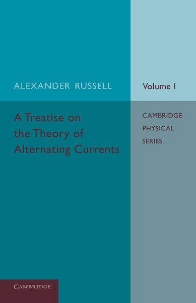 Produktbild: A Treatise on the Theory of Alternating Currents
