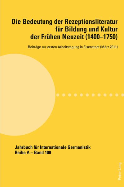 Produktbild: Die Bedeutung der Rezeptionsliteratur fuer Bildung und Kultur der Fruehen Neuzeit (1400-1750), Bd. 1