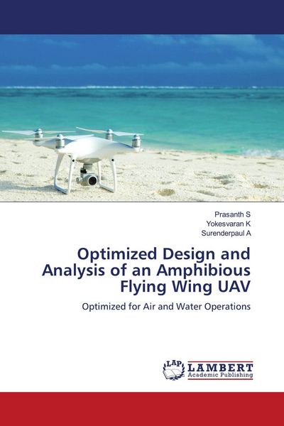 Produktbild: Optimized Design and Analysis of an Amphibious Flying Wing UAV