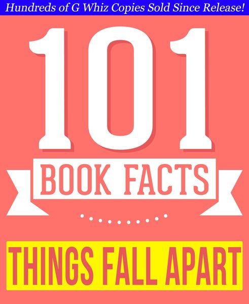 Produktbild: Things Fall Apart - 101 Amazingly True Facts You Didn't Know (101BookFacts.com)