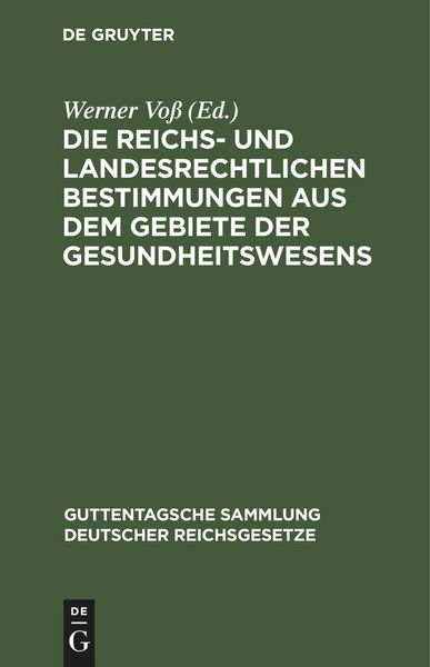 Produktbild: Die reichs- und landesrechtlichen Bestimmungen aus dem Gebiete der Gesundheitswesens