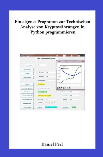 Produktbild: Ein eigenes Programm zur Technischen Analyse von Kryptow&auml;hrungen in Python programmieren