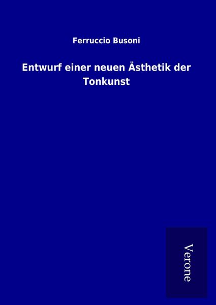 Produktbild: Entwurf einer neuen &Auml;sthetik der Tonkunst