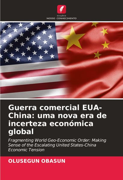 Produktbild: Guerra comercial EUA-China: uma nova era de incerteza econ&oacute;mica global