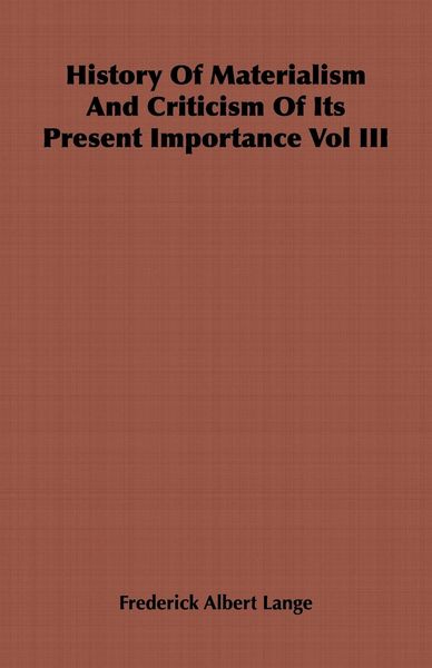 Produktbild: History of Materialism and Criticism of Its Present Importance Vol III