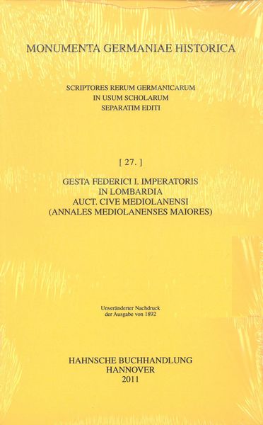 Produktbild: Gesta Federici I. imperatoris in Lombardia auctore cive Mediolanensi (Annales Mediolanenses maiores)