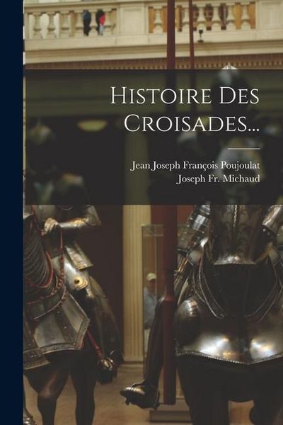 Produktbild: Histoire Des Croisades...