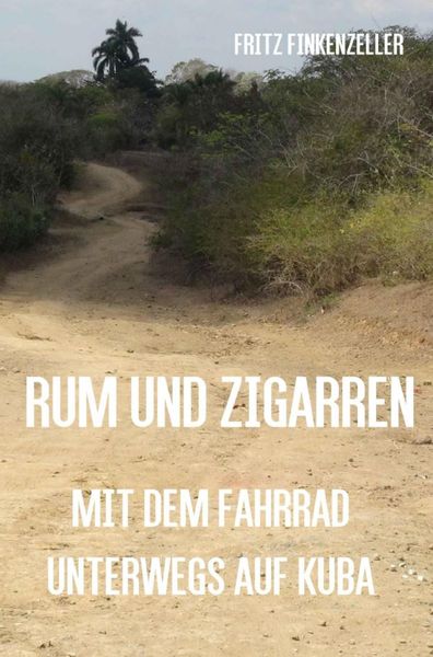 Produktbild: Rum und Zigarren - Mit dem Fahrrad unterwegs in Kuba