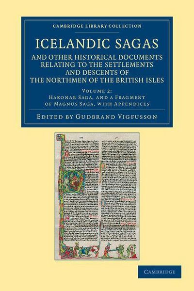 Produktbild: Icelandic Sagas and Other Historical Documents Relating to the Settlements and Descents of the Northmen of the British Isles - Volume 2