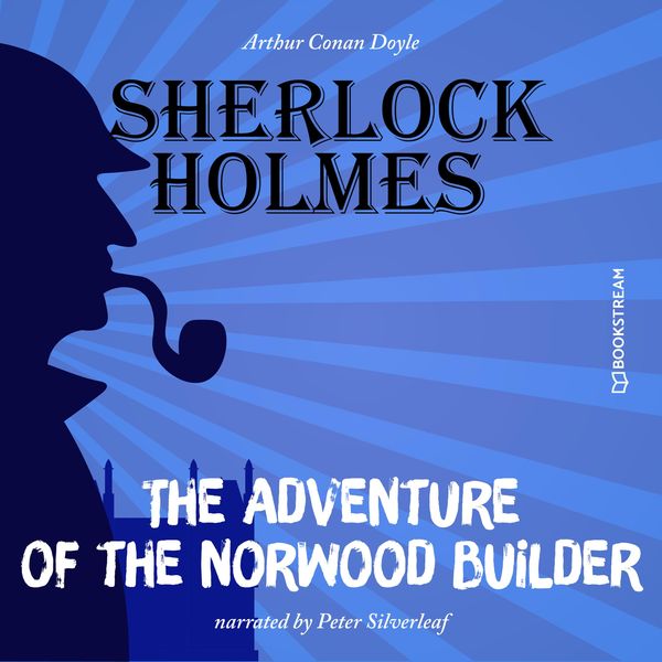 The Adventure of the Norwood Builder - Arthur Conan Doyle, Audio, 9783991153863
