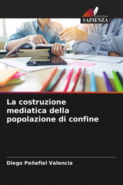 Produktbild: La costruzione mediatica della popolazione di confine