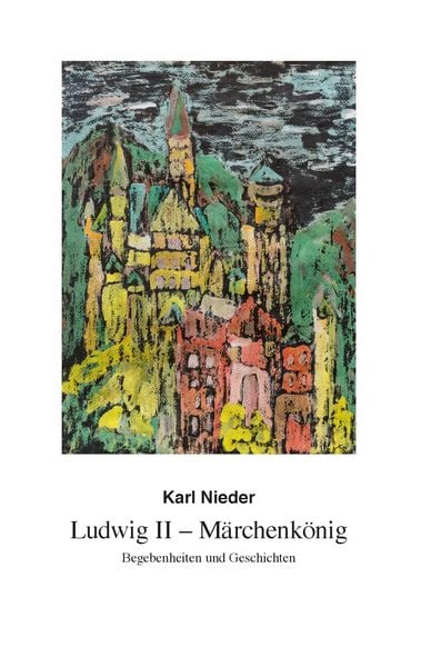 Produktbild: Ludwig II - M&auml;rchenk&ouml;nig