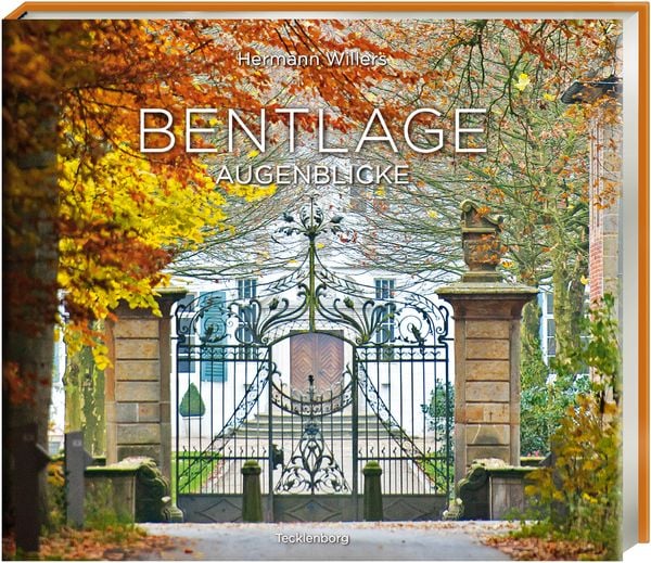 Bentlage, Gebundene Ausgabe von Hermann Willers, Tecklenborg, B, 9783949076046