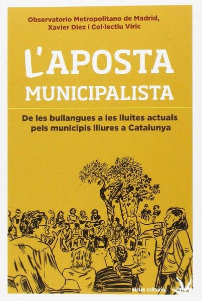 Produktbild: L'aposta municipalista : de les bullangues a les lluites actuals pels municipis lliures a Catalunya