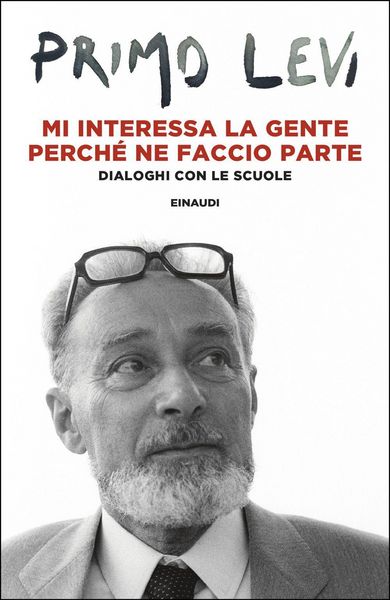 Produktbild: Mi interessa la gente perch&eacute; ne faccio parte. Dialoghi con le scuole