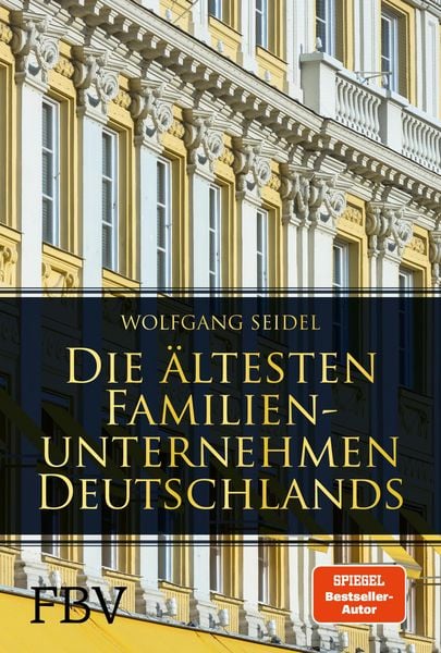 Produktbild: Die &auml;ltesten Familienunternehmen Deutschlands