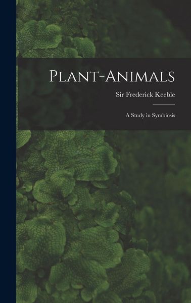 Produktbild: Plant-animals; a Study in Symbiosis