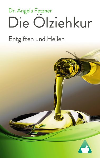 Produktbild: Die &Ouml;lziehkur - Entgiften und Heilen