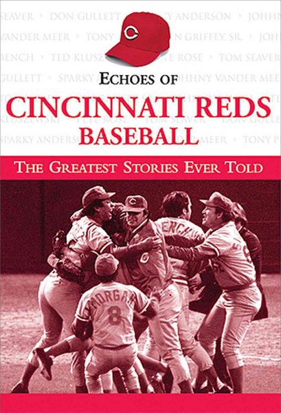 Produktbild: Triumph Books: Echoes of Cincinnati Reds Baseball