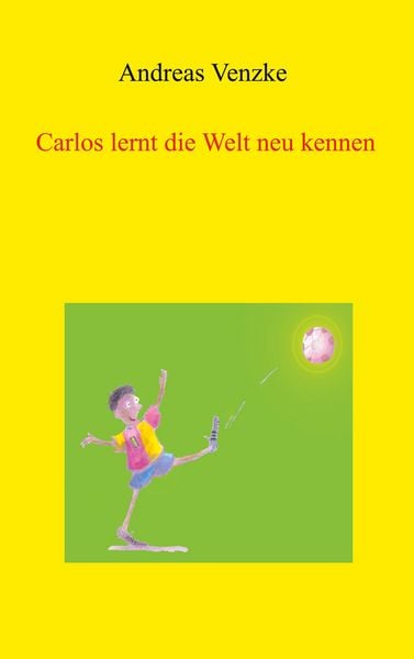 Produktbild: Carlos lernt die Welt neu kennen