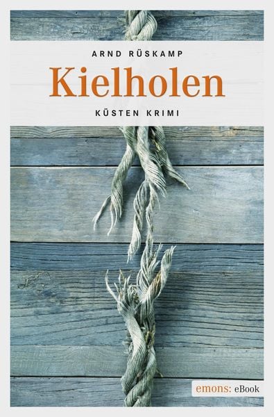 Produktbild: Kielholen. Kriminalhauptkommissarin Marie Geisler ermittelt in ihrem 1. Fall
