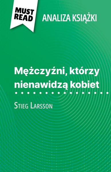 Produktbild: Mezczyzni, kt&oacute;rzy nienawidza kobiet ksiazka Stieg Larsson (Analiza ksiazki)
