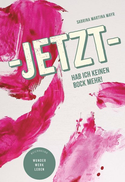 Produktbild: Jetzt hab ich keinen Bock mehr!