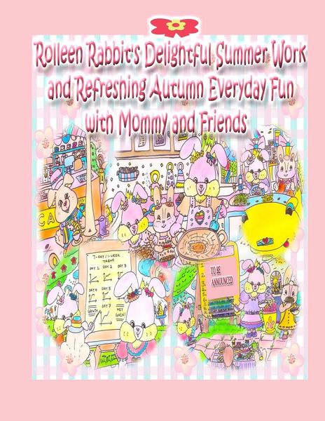 Produktbild: Rolleen Rabbit's Delightful Summer Work and Refreshing Autumn Everyday Fun with Mommy and Friends