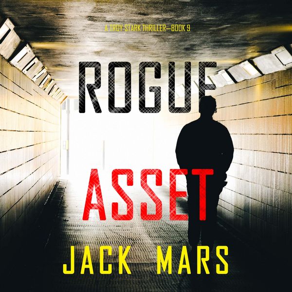 Rogue Asset (A Troy Stark Thriller—Book & 9) - Jack Mars, Audio, 9798894829975
