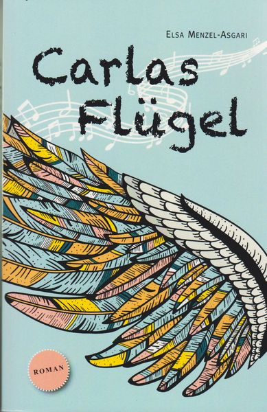Carlas Flügel, Taschenbuch von Elsa Menzel-Asgari, Isensee, Florian, GmbH, 9783730822012