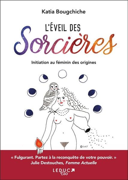 Produktbild: L'&eacute;veil des sorci&egrave;res : initiez-vous &agrave; la sagesse des femmes