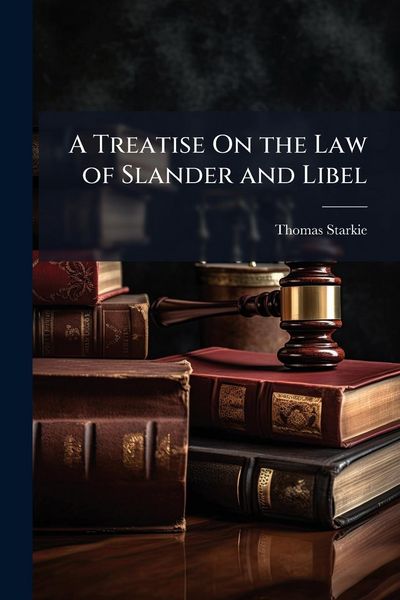 Produktbild: A Treatise On the Law of Slander and Libel