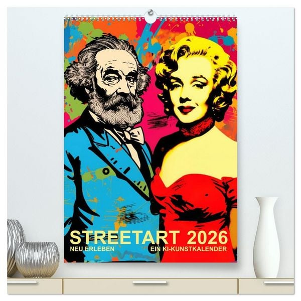 Produktbild: STREETART Neu Erleben Ein KI-Kunstkalender (hochwertiger Premium Wandkalender 2026 DIN A2 hoch), Kunstdruck in Hochglanz