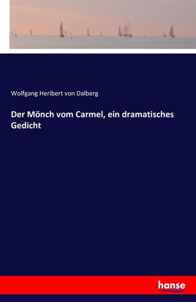 Produktbild: Der M&ouml;nch vom Carmel, ein dramatisches Gedicht