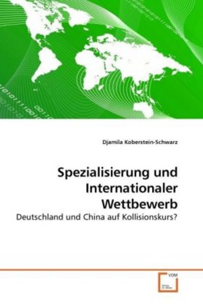 Koberstein-Schwarz, D: Spezialisierung und Internationaler W, Taschenbuch von Djamila Koberstein-Schwarz, VDM, 9783639227215