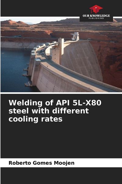 Produktbild: Welding of API 5L-X80 steel with different cooling rates