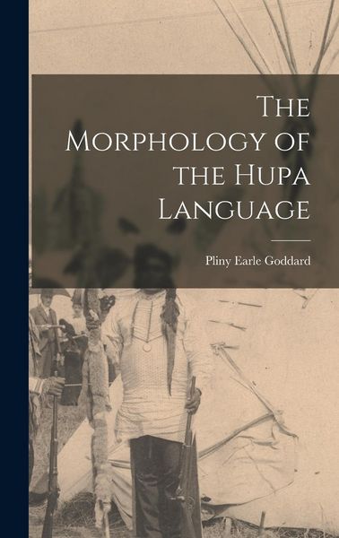 Produktbild: The Morphology of the Hupa Language