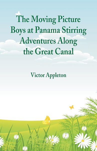 Produktbild: The Moving Picture Boys at Panama Stirring Adventures Along the Great Canal