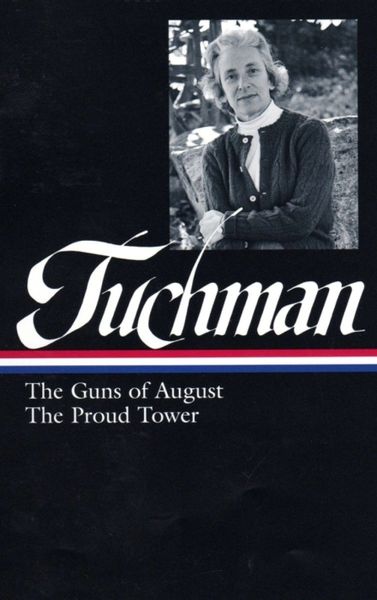 Produktbild: Barbara W. Tuchman: The Guns of August, the Proud Tower (Loa #222)