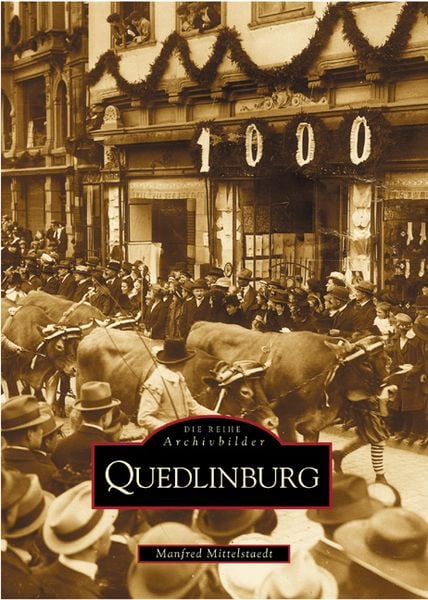 Quedlinburg, Taschenbuch von Manfred Mittelstaedt, Sutton, 9783897025608