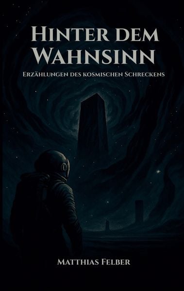 Hinter dem Wahnsinn, Taschenbuch von Matthias Felber, BoD – Books on Demand, 9783695104000