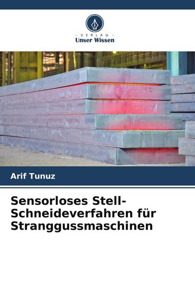 Produktbild: Sensorloses Stell-Schneideverfahren f&uuml;r Stranggussmaschinen