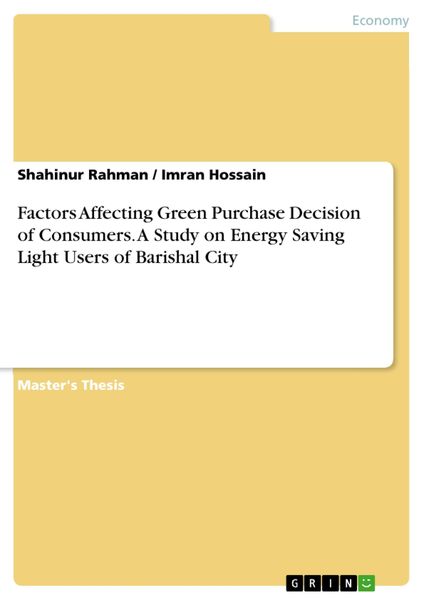 Produktbild: Factors Affecting Green Purchase Decision of Consumers. A Study on Energy Saving Light Users of Barishal City