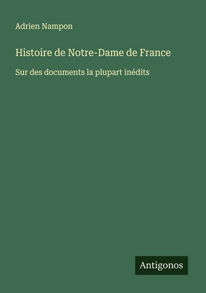 Produktbild: Histoire de Notre-Dame de France