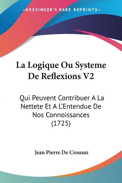Produktbild: La Logique Ou Systeme De Reflexions V2