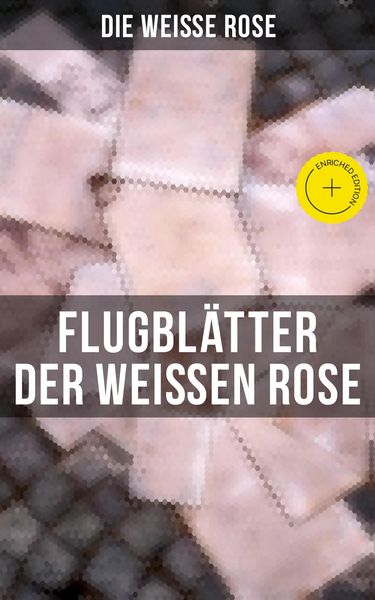 Produktbild: Flugbl&auml;tter der Wei&szlig;en Rose