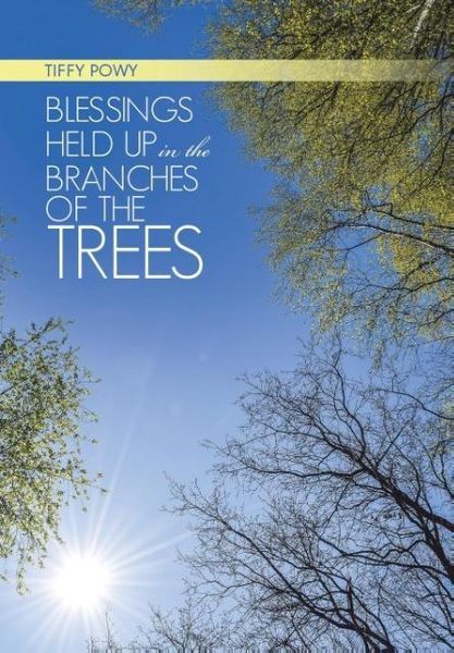 Produktbild: Blessings Held Up in the Branches of the Trees