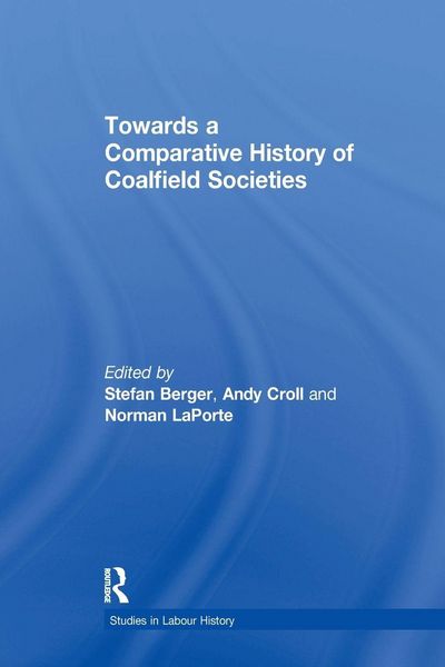 Produktbild: Towards a Comparative History of Coalfield Societies